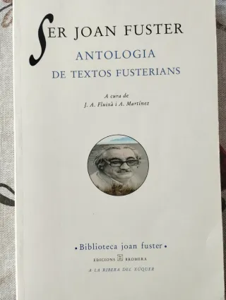 Ser Joan Fuester. Antologia de textos fusterians.