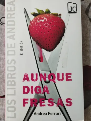 Aunque diga fresas