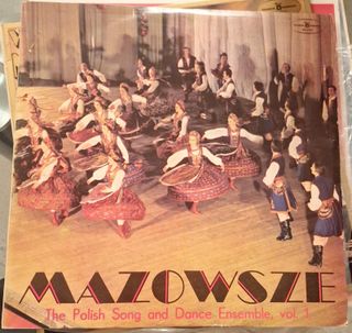 Vinile Mazowsze - The Polish Song and Dance Ensemb