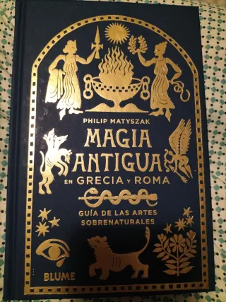 Magia antigua en Grecia y Roma: Guía de las art...
