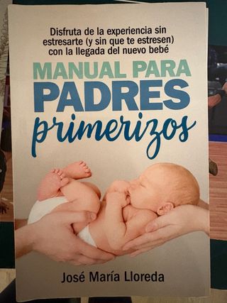 Manual para padres primerizos (Spanish Edition)