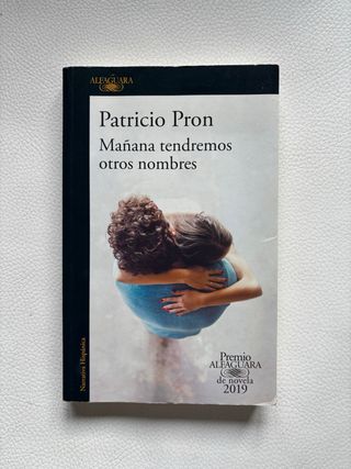 Mañana tendremos otros nombres (Premio Alfaguara)