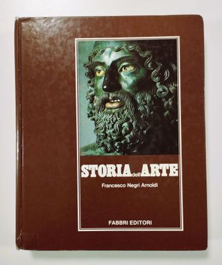 Storia dell'Arte Vol. 1 - Francesco Negri Arnoldi