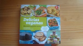 Delicias veganas: Más de 80 exquisitas recetas ...