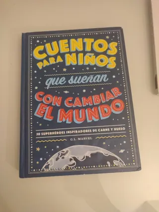 Cuentos para niños que sueñan con cambiar el mu...