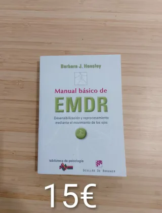Manual básico de EMDR: Desensibilización y repr...