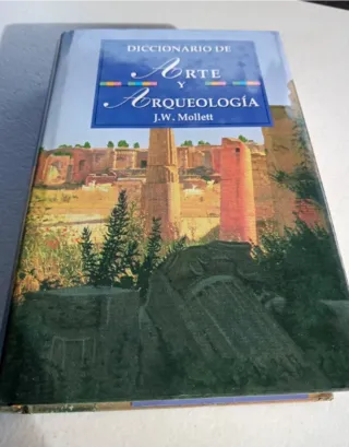 Diccionario De Arte Y Arqueologia.