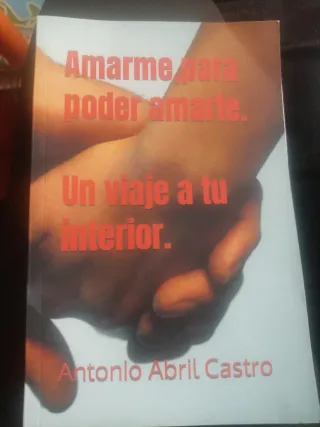 Amarme, para poder amarte. Un viaje a tu interi...