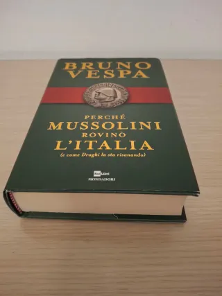 Perché Mussolini rovinò l'Italia