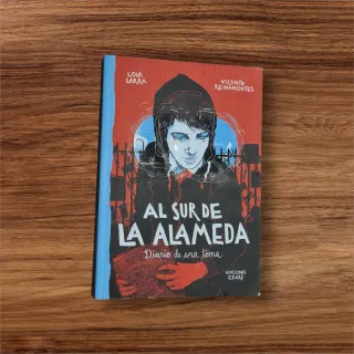 Al sur de la Alameda: Diario de una toma