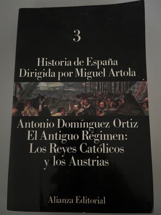 Historia de España: 3. El Antiguo Régimen: los ...