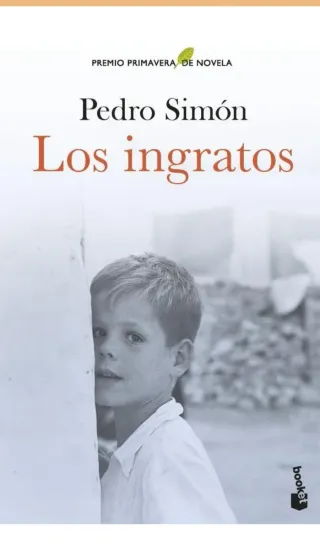Los ingratos: Premio Primavera de Novela 2021