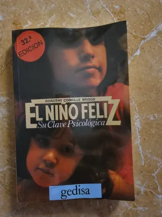 El niño feliz: Su clave psicológica (Libertad y...