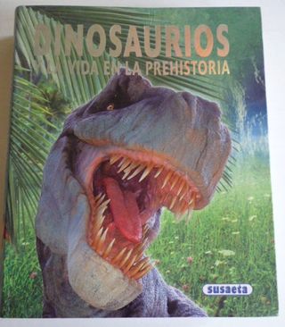Dinosaurios y la vida en la prehistoria (Spanis...