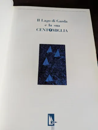 Il lago di Garda e la sua Centomiglia