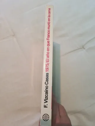 1975/El año en que Franco murió en la cama