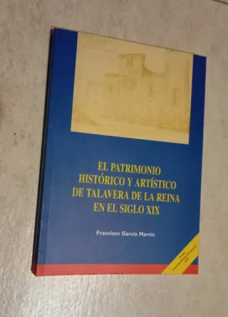 El patrimonio histórico y artístico de Talavera