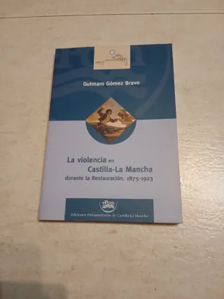 La violencia en Cas. La Mancha en la Restauración