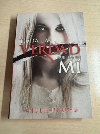 Toda la verdad que hay en mí (Spanish Edition)