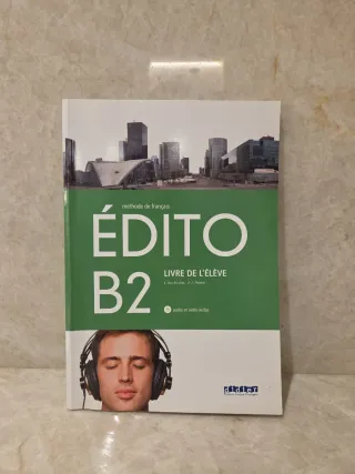 Libro francés Édito B2. Libre de l'élève