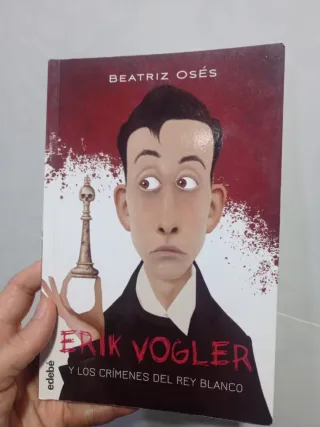 ERIK VOGLER 1: LOS CRÍMENES DEL REY BLANCO (Spa...