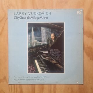 Larry Vuckovich – City Sounds, Village Voices
