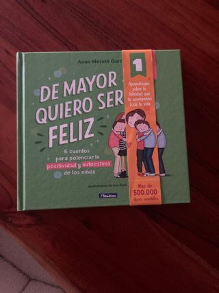 De mayor quiero ser... feliz: 6 cuentos para po...