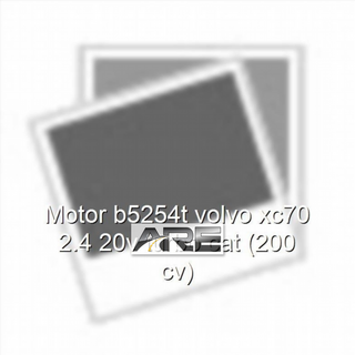 Motor b5254t volvo xc70 2.4 20v turbo cat