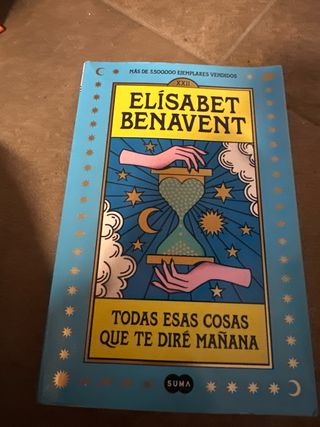 Todas esas cosas que te diré mañana / Everythin...