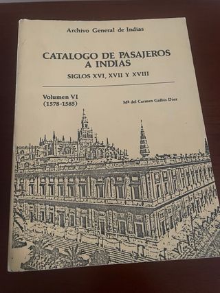 Catálogo de Pasajeros a Indias 4 tomos. Genealogía