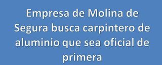 Carpintería de aluminio busca oficial de primera.