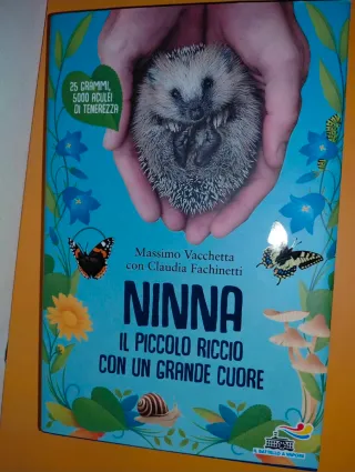 Ninna. Il piccolo riccio con un grande cuore