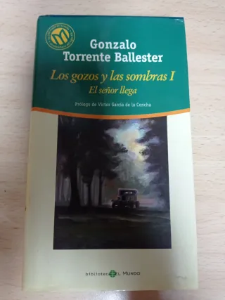 Los gozos y las sombras I. El señor llega. Pról...