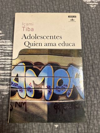 Adolescentes. Quien ama educa