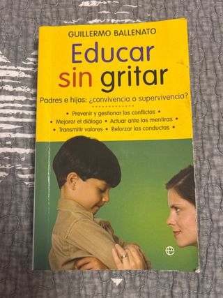 Educar sin gritar: padres e hijos : ¿convivenci...