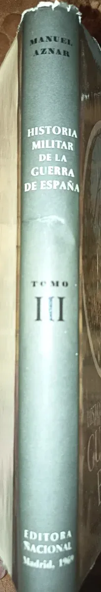 Historia Militar de la Guerra de España. Tomo tres