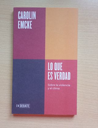 Lo que es verdad: sobre violencia y clima