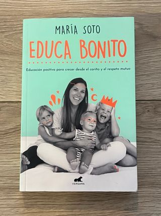 Educa bonito - María Soto