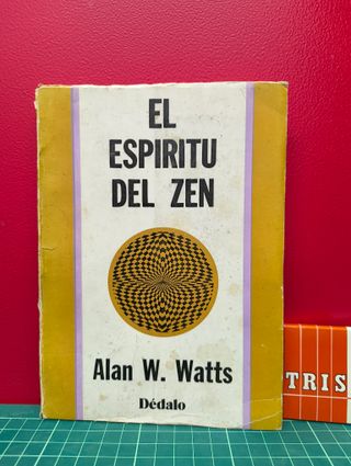 El espíritu del Zen – Alan W. Watts