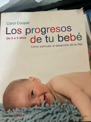 Los progresos de tu bebé: Carol Cooper