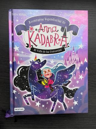 Anna Kadabra. Aventuras legendarias 1. El Valle...