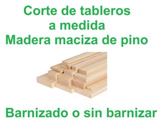 Cortes de tableros madera medida. Barnizado. Crudo