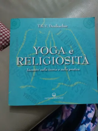 Yoga e religiosità. Incontri sulla teoria e sul...