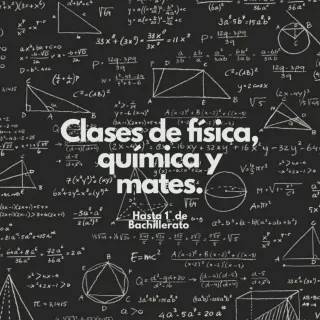 Clases física, mates o química.
