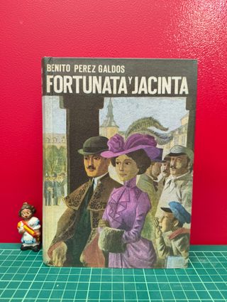 Fortunata y Jacinta – Benito Pérez Galdós