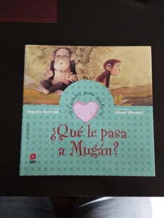 ¿Qué le pasa a Mugán?: un cuento sobre la trist...