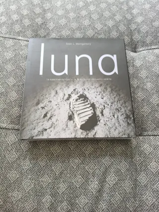 Luna: la apasionante historia de la conquista d...