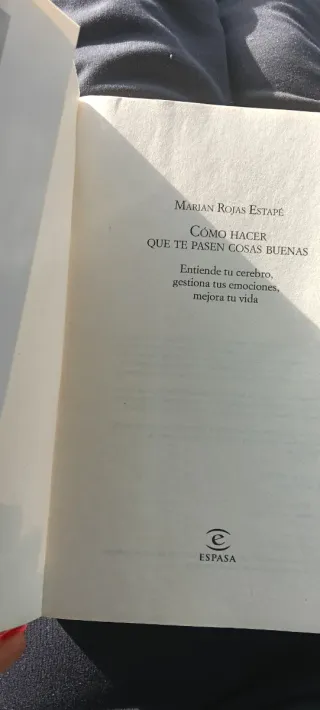 Cómo hacer que te pasen cosas buenas: Entiende ...