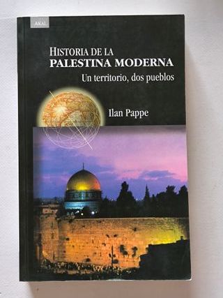 HISTORIA DE LA PALESTINA MODERNA - UN TERRITORIO