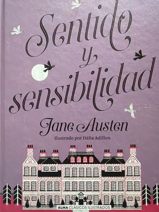 Sentido y sensibilidad (Clásicos ilustrados) (S...